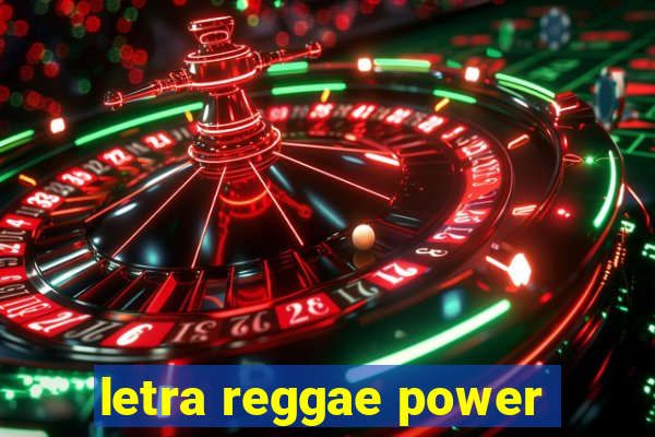 letra reggae power